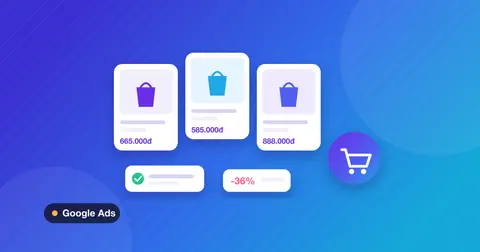 Google Merchant Center và quảng cáo mua sắm cho shop Việt
